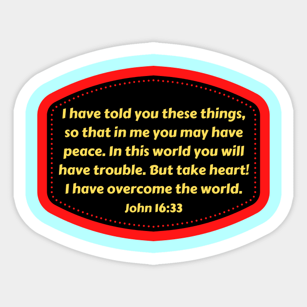 Bible Verse John 16:33 Sticker by Prayingwarrior